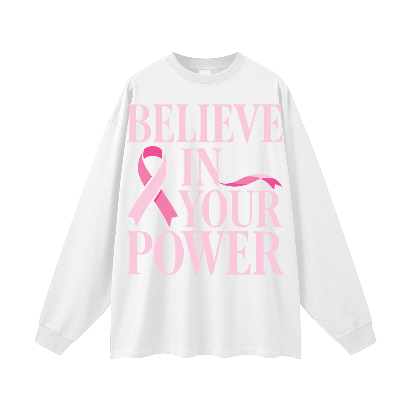 White - (All Pink) Believe in Your Power Long Sleeve T-Shirt